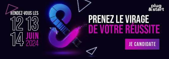 Plug&Start 2024 : les candidatures sont ouvertes !