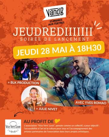 Les JEUDREDIIIII de nos Aubassadeurs de V and B à St Parres