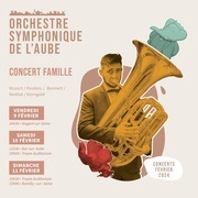 JUST CLASSIK : Concert famille avec l'Orchestre Symphonique de l'Aube.