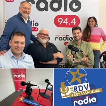 Le RDV des Aubassadeurs de mars sur Troyes Aube Radio