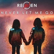 Never Let Me Go , nouveau titre de REAVEN.