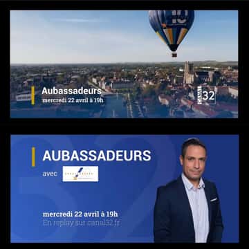 AUBASSADEURS, l'émission : c'est nouveau et c'est sur CANAL 32 ce soir à 19H00 !
