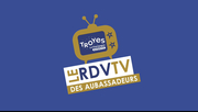 Le RDV TV des AUBASSADEURS 