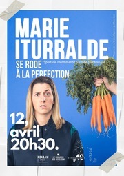 Marie se rode à la perfection, le One Woman Show de Marie Iturralde
