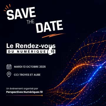 Les Rendez-vous du Numérique mardi 13 octobre à la CCI Troyes