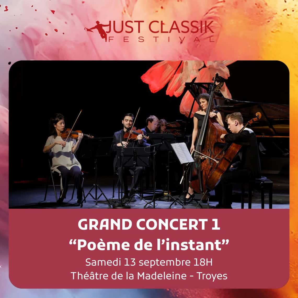 JUST CLASSIK FESTIVAL : Poème de l'instant, Grand Concert N°1