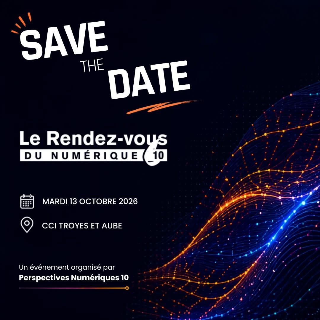 Les Rendez-vous du Numérique mardi 13 octobre à la CCI Troyes