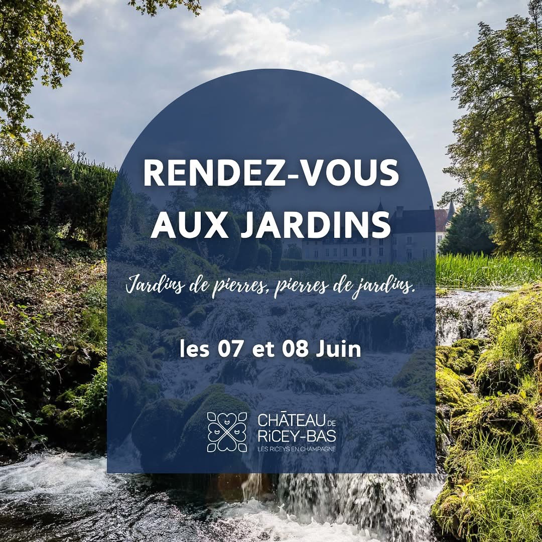 Rendez-vous aux jardins du Château de Ricey-Bas
