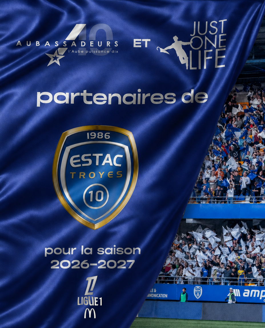 AUBASSADEURS eT JUST ONE LIFE partenaires de l'ESTAC